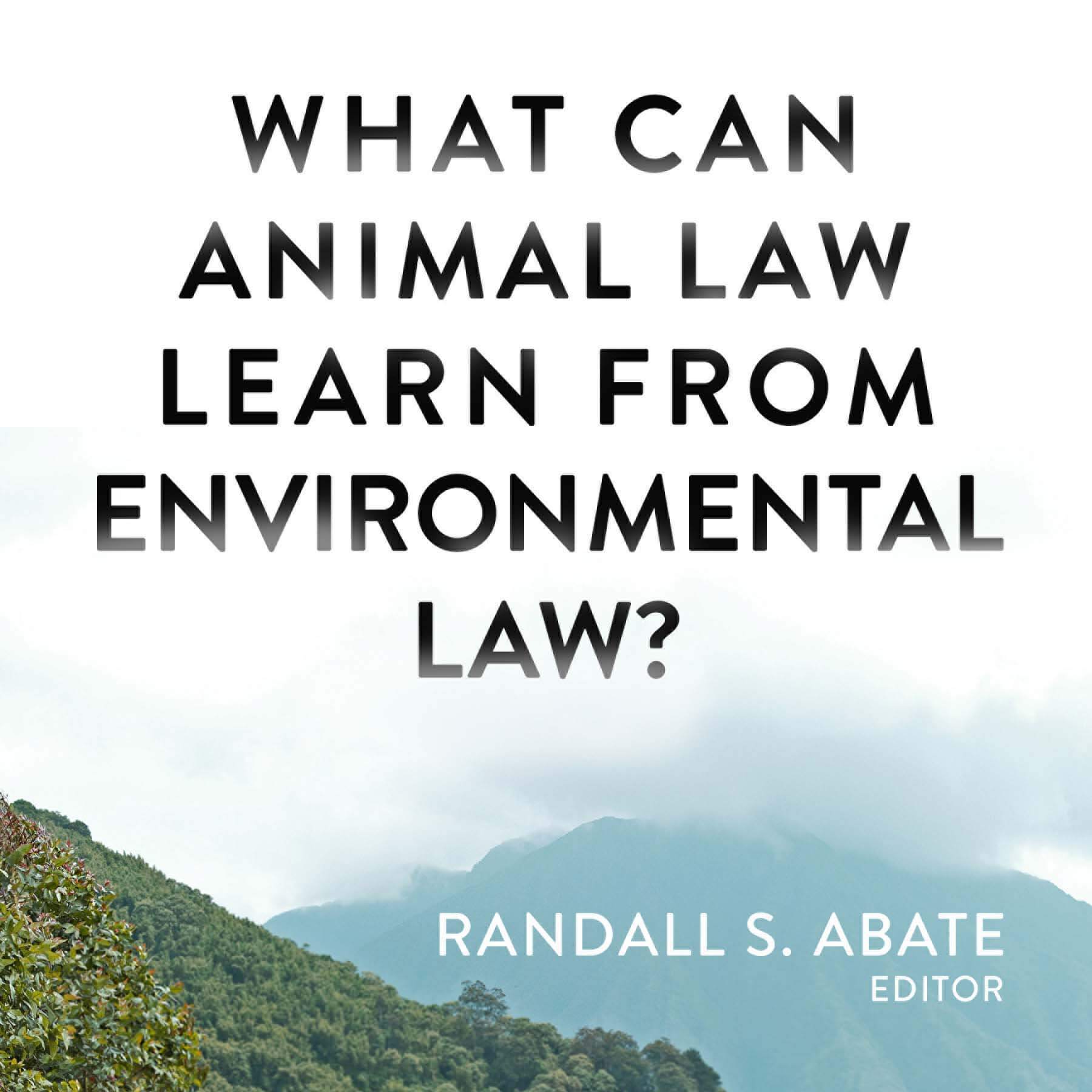 Promotional Artwork for What Can Animal Law Learn from Environmental Law