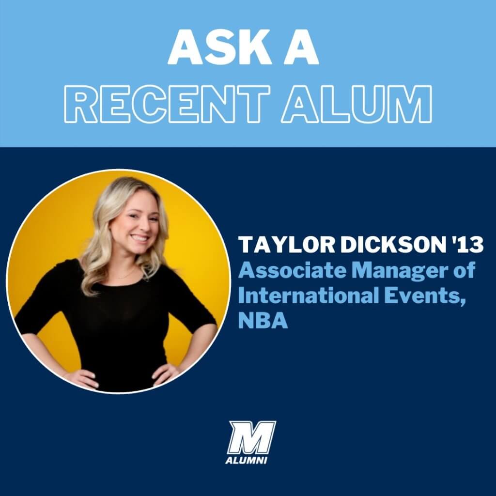 Ask a Recent Alum, Taylor Dickson, Class of 2013, Associate Manager of International Events, NBA