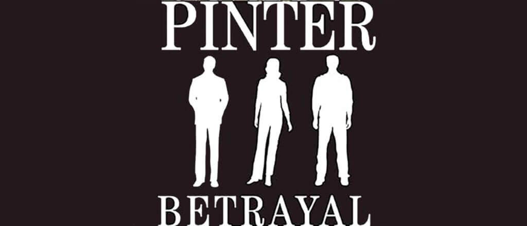 Harold Pinter, Betrayal