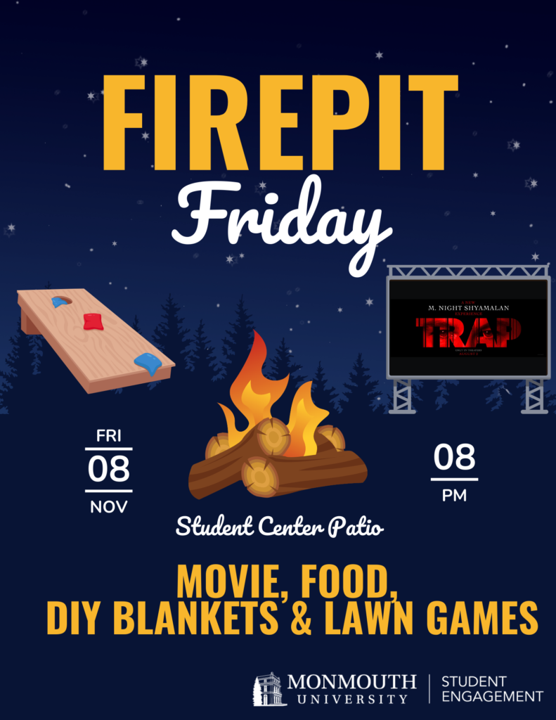 Firepit Friday Friday, Nov. 8 at 8 pm Student Center Patio Movie, Food, DIY Blankets & Lawn Games