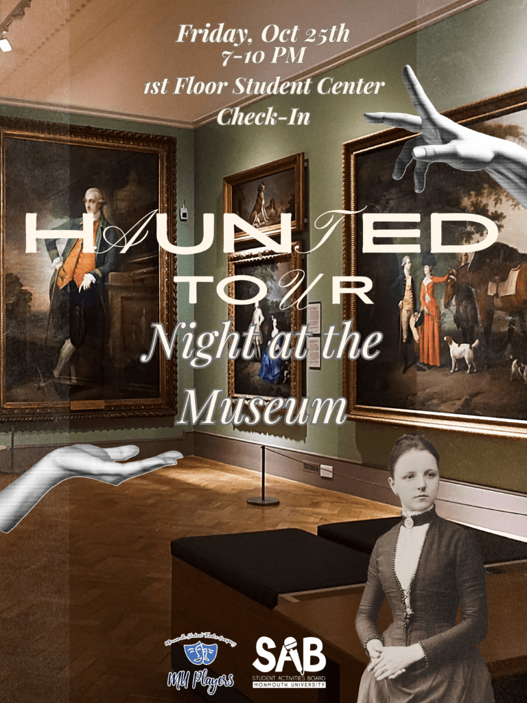 Friday, Oct 25th 7-10pm 1st Floor Student Center Check In Haunted Tour Night at the Museum