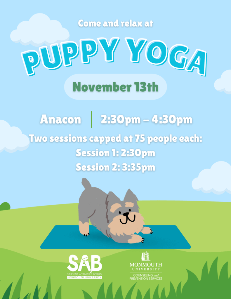 Puppy Yoga November 13th Anacon 2:30 - 4:30 Two Sessions capped at 75 people Session 1: 2:30 pm Session 2: 3:35 pm