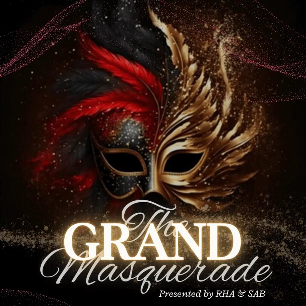 The Grand Masquerade, presented by RHA and SAB