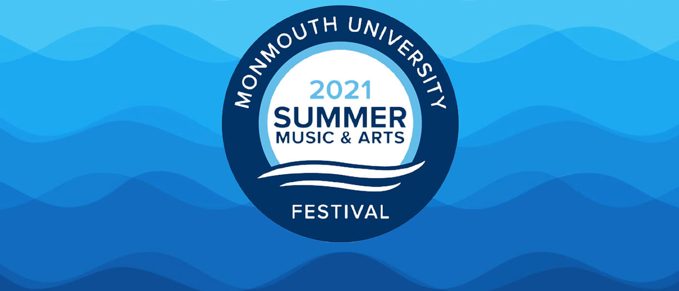Monmouth University 2020 Summer Music & Arts Festival